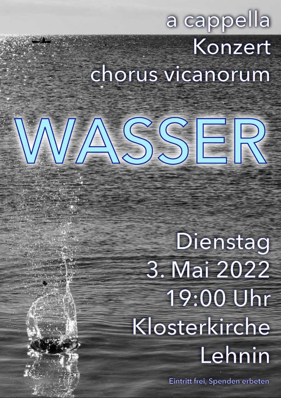 Wasser - ein a cappella-Konzert mit chorus vicanorum am 3. Mai 2022 um 19:00 Uhr